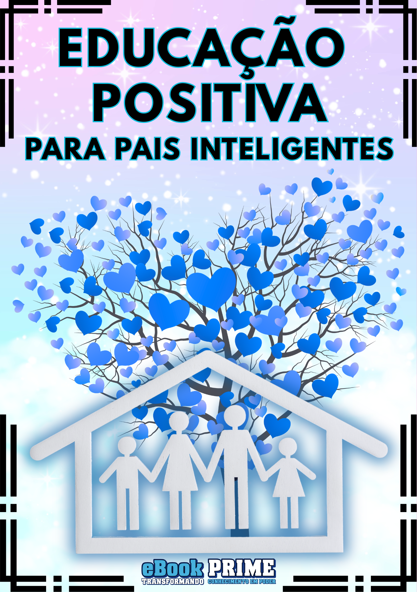 Educação Positiva para Pais Inteligentes