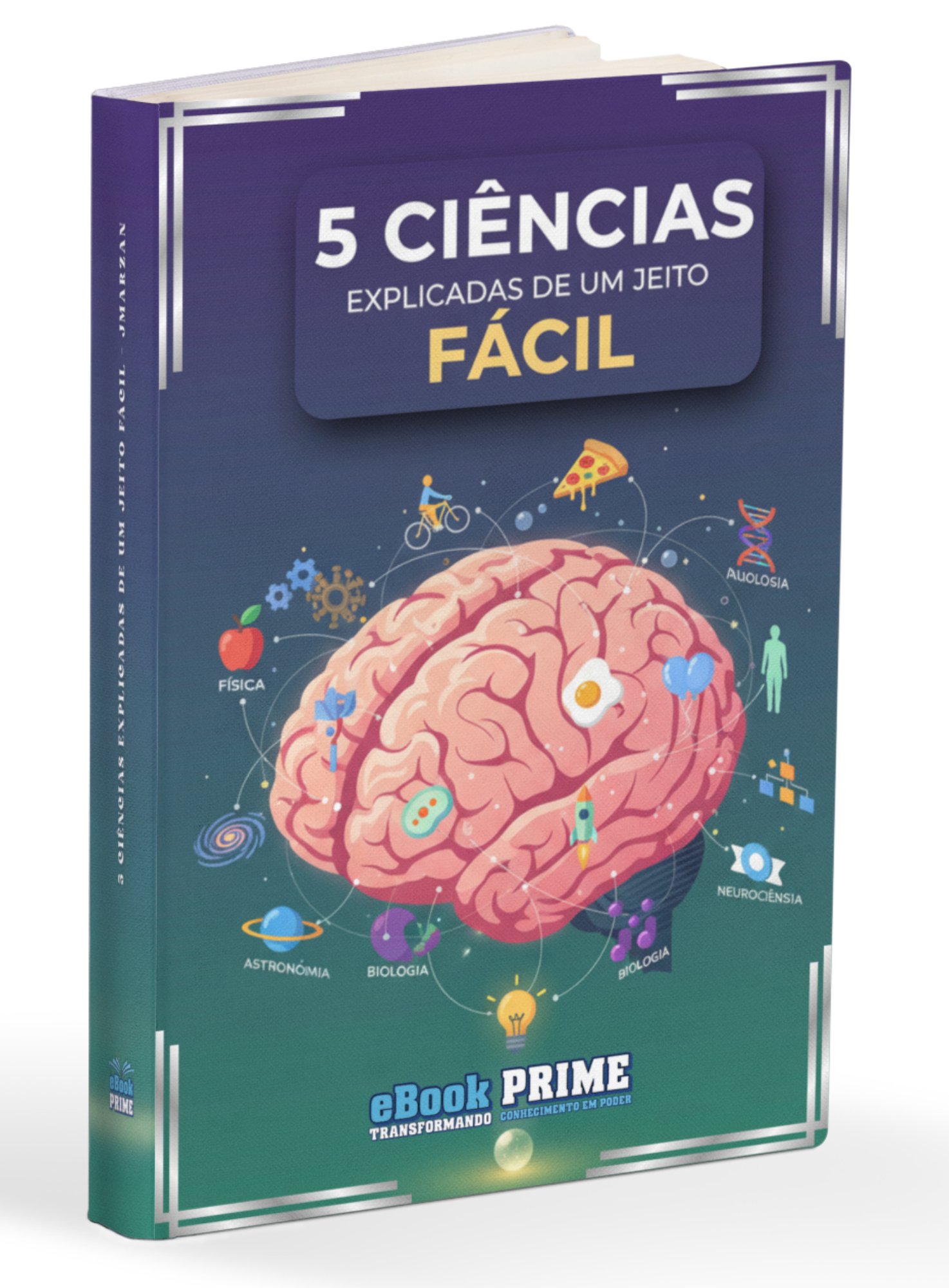 5 CIÊNCIAS EXPLICADAS DE UM JEITO FÁCIL